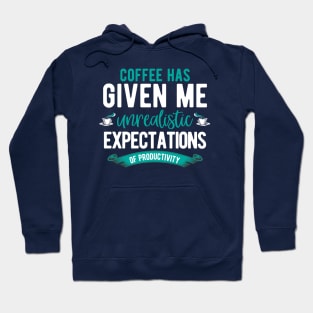 Coffee - Unrealistic Expectations Hoodie